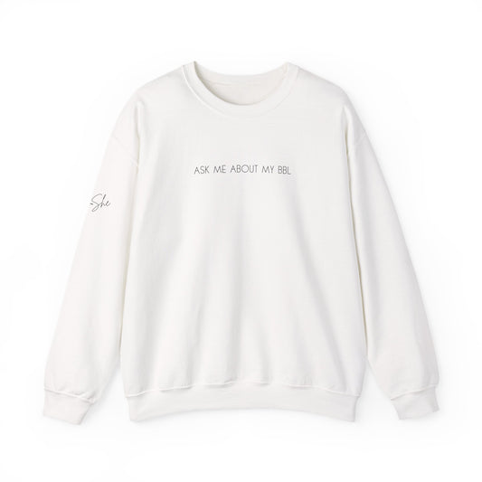 Ask Me About My BBL Crewneck