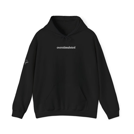 Overstimulated Hoodie