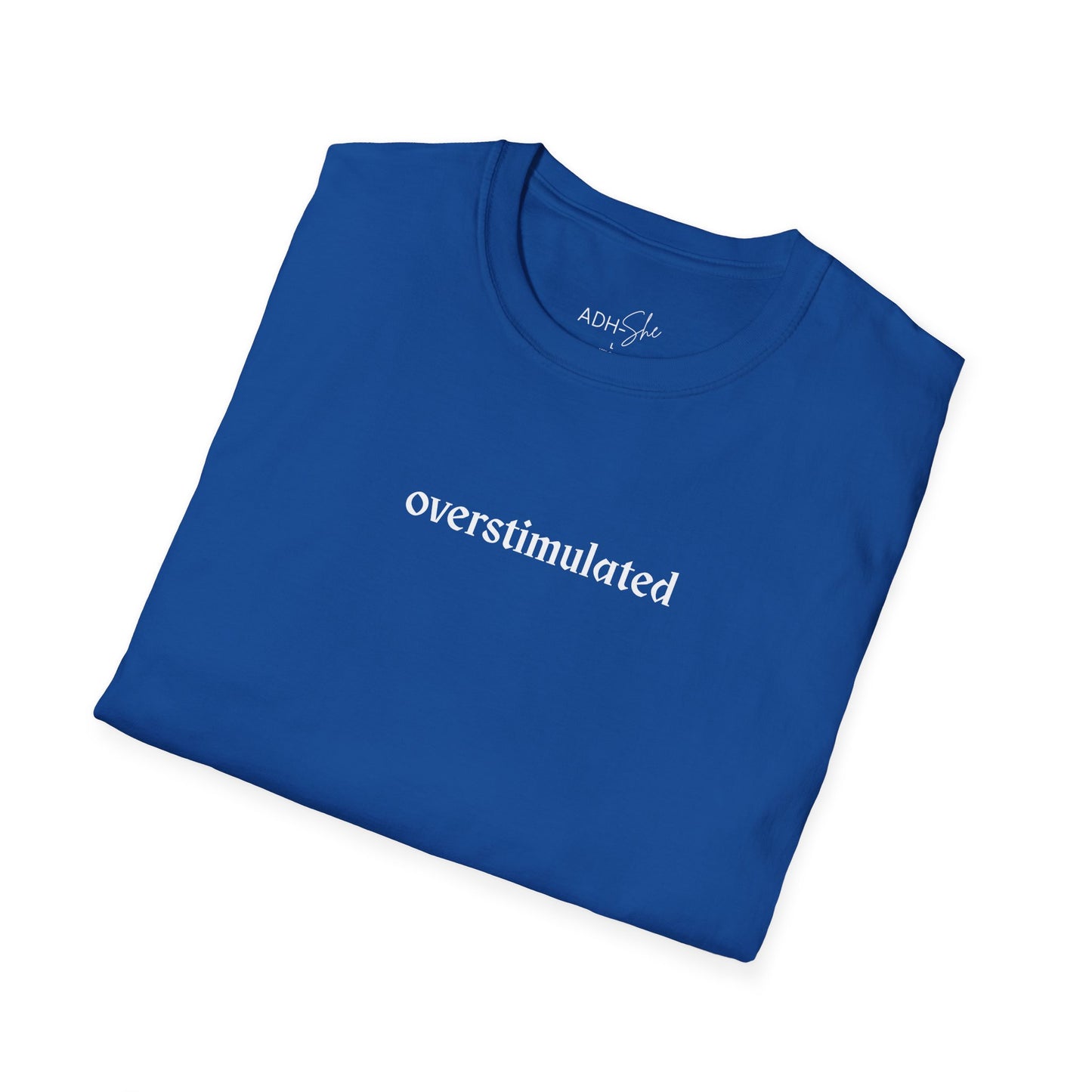Overstimulated Tee