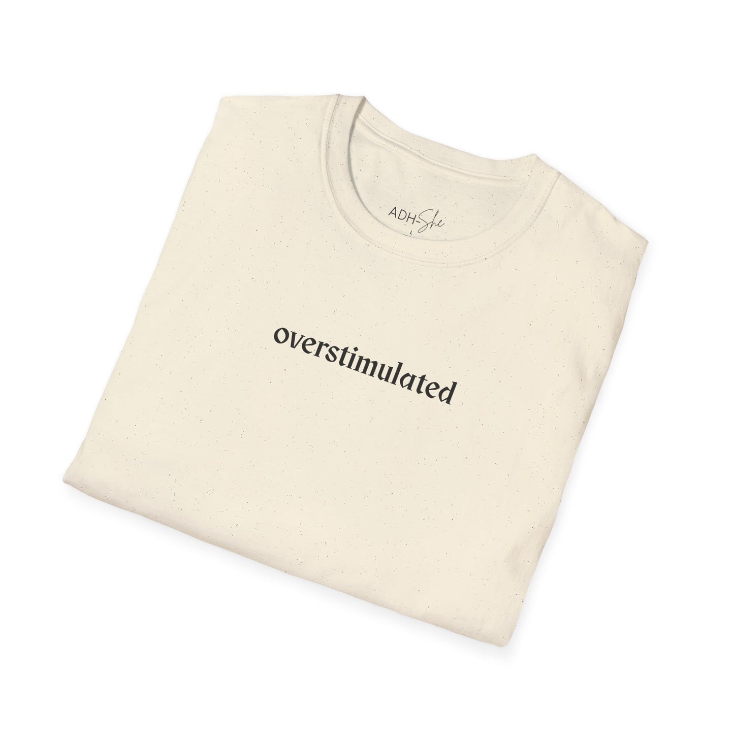 Overstimulated Tee