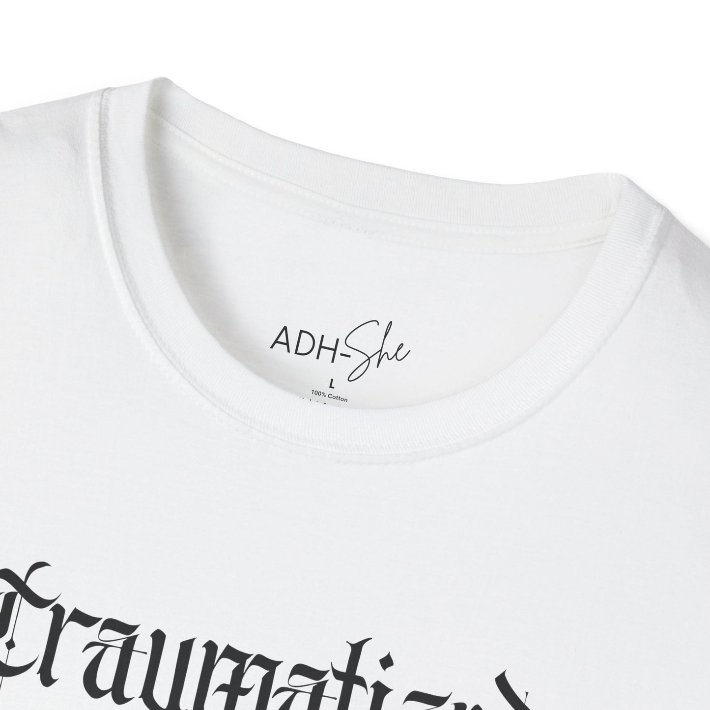 Traumatized (but at least I'm funny) Tee