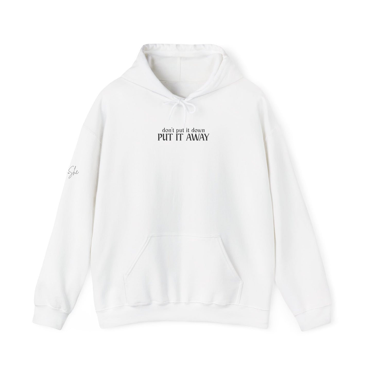 Don't Put It Down - Put It Away Hoodie