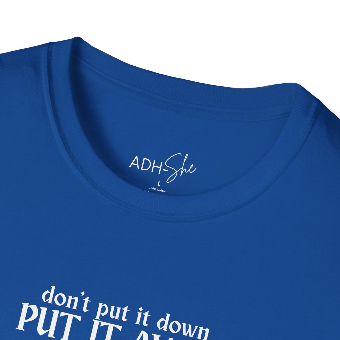 Don't Put It Down, Put It Away Tee
