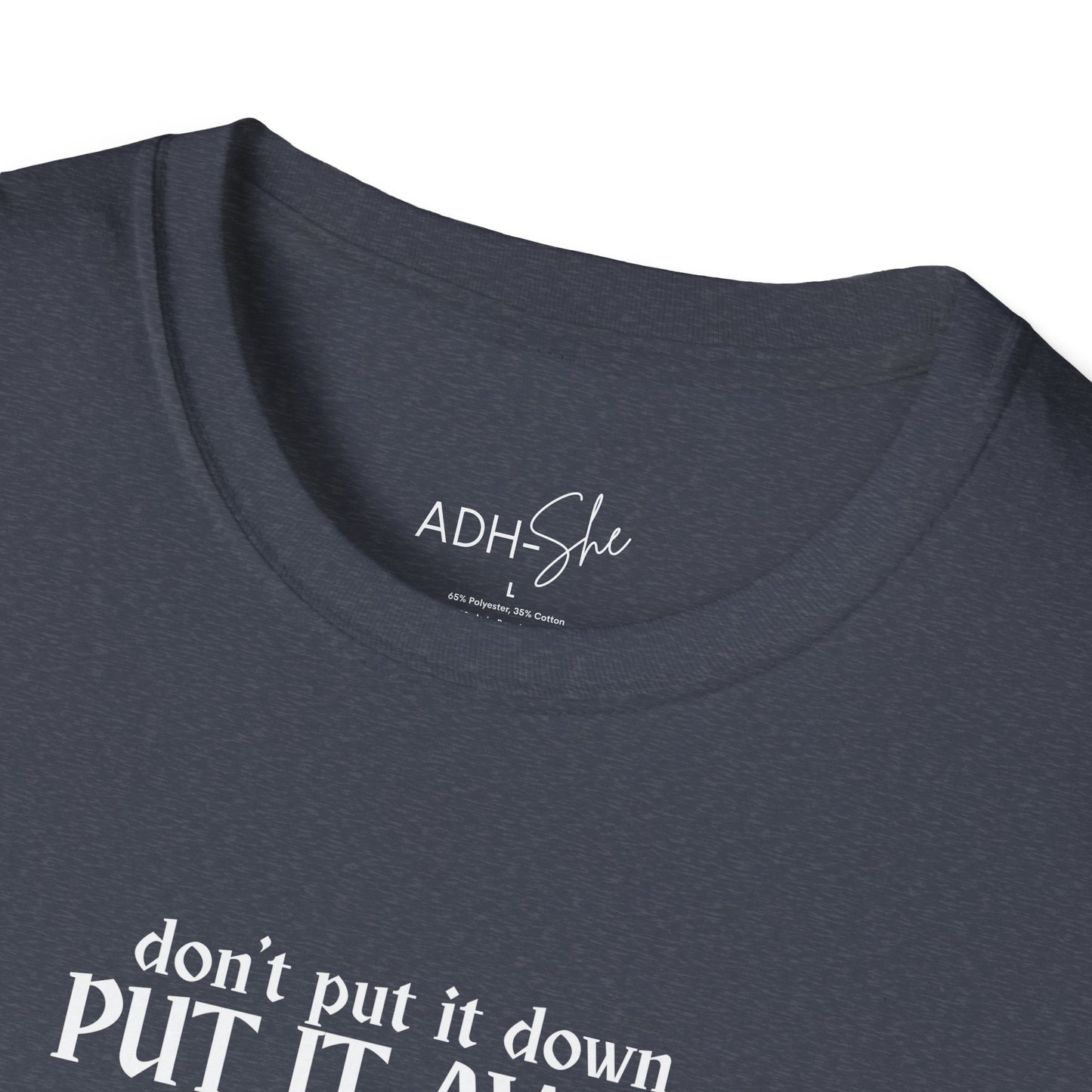 Don't Put It Down, Put It Away Tee