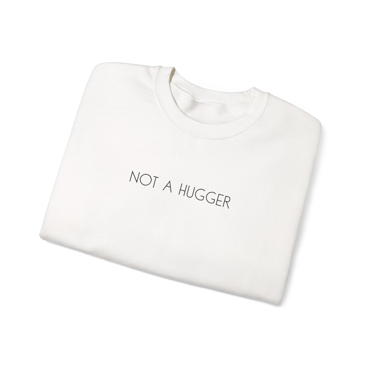 Not a Hugger Crewneck