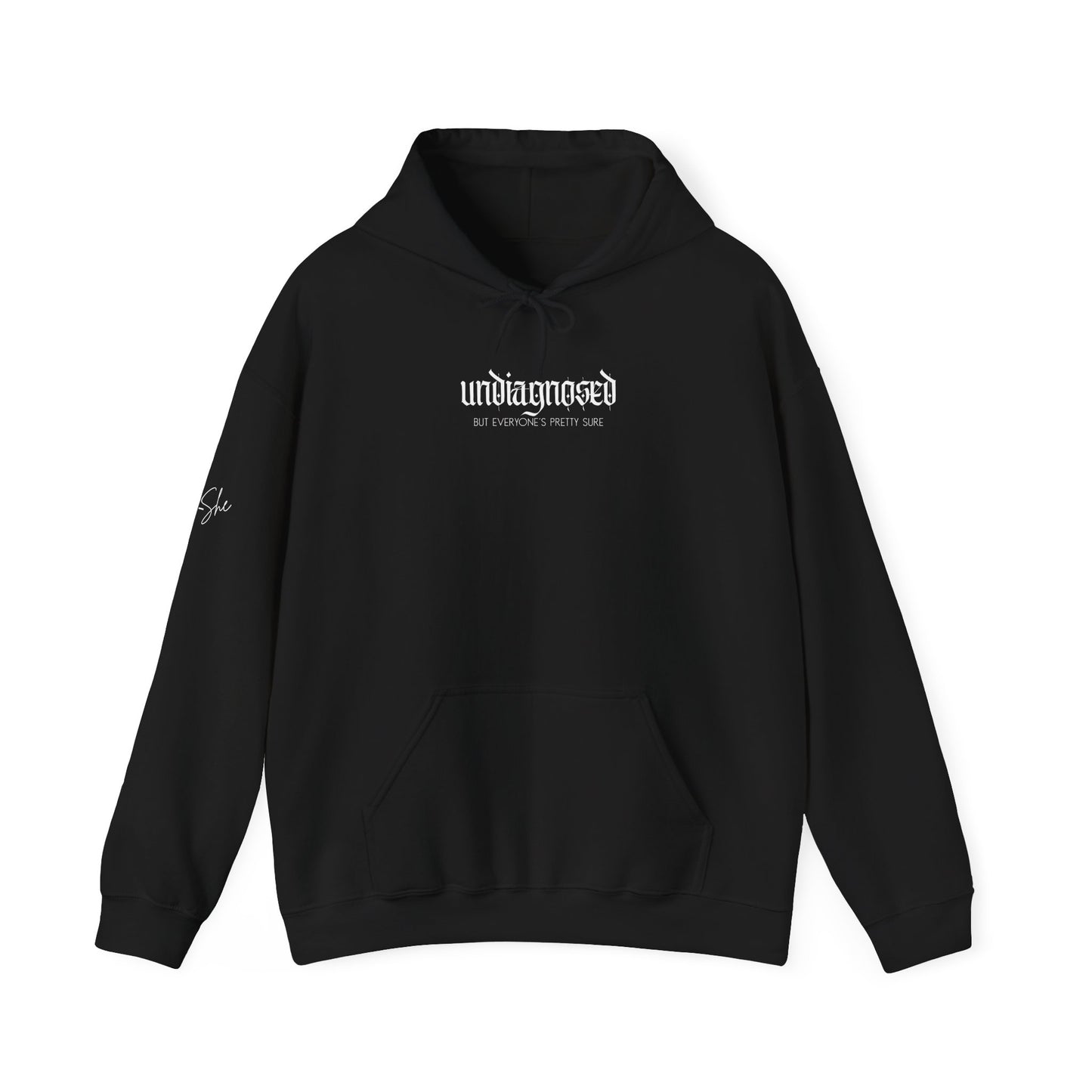 Undiagnosed (But Everyone’s Pretty Sure) Hoodie