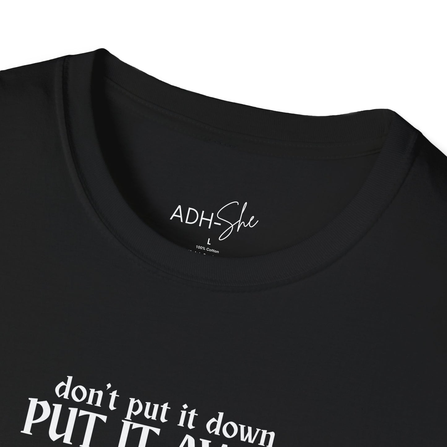 Don't Put It Down, Put It Away Tee