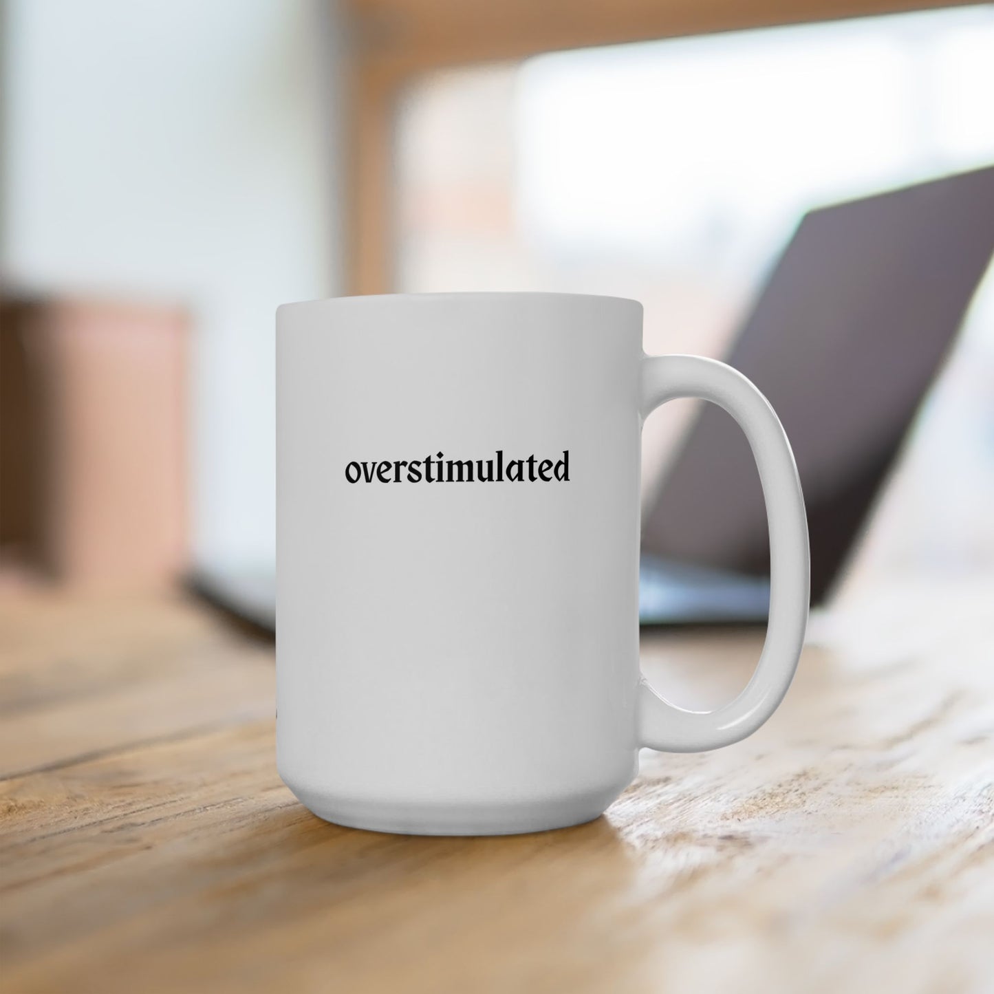 Overstimulated Mug