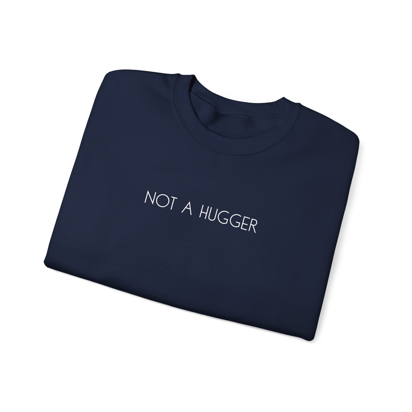 Not a Hugger Crewneck