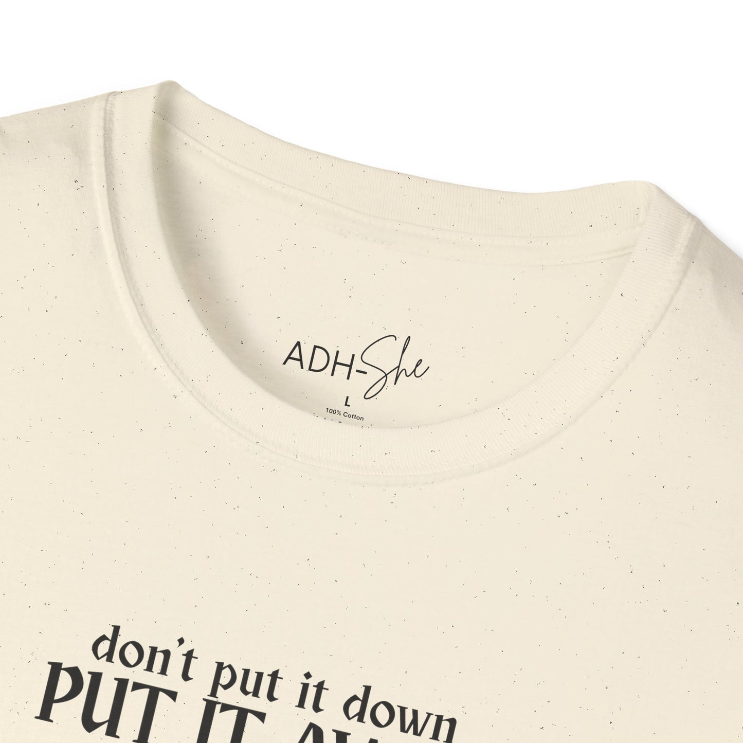 Don't Put It Down, Put It Away Tee