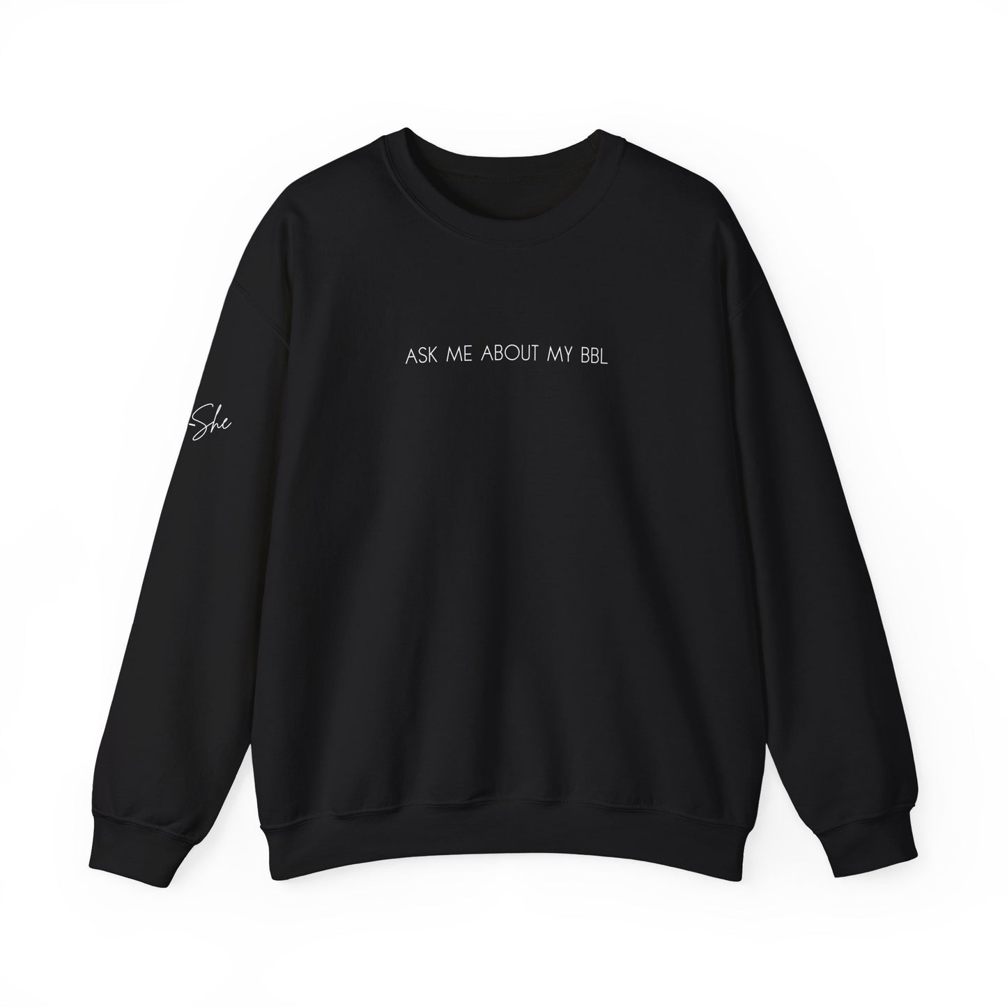 Ask Me About My BBL Crewneck