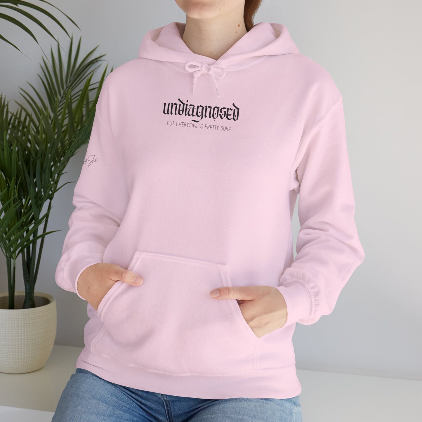 Undiagnosed (But Everyone’s Pretty Sure) Hoodie