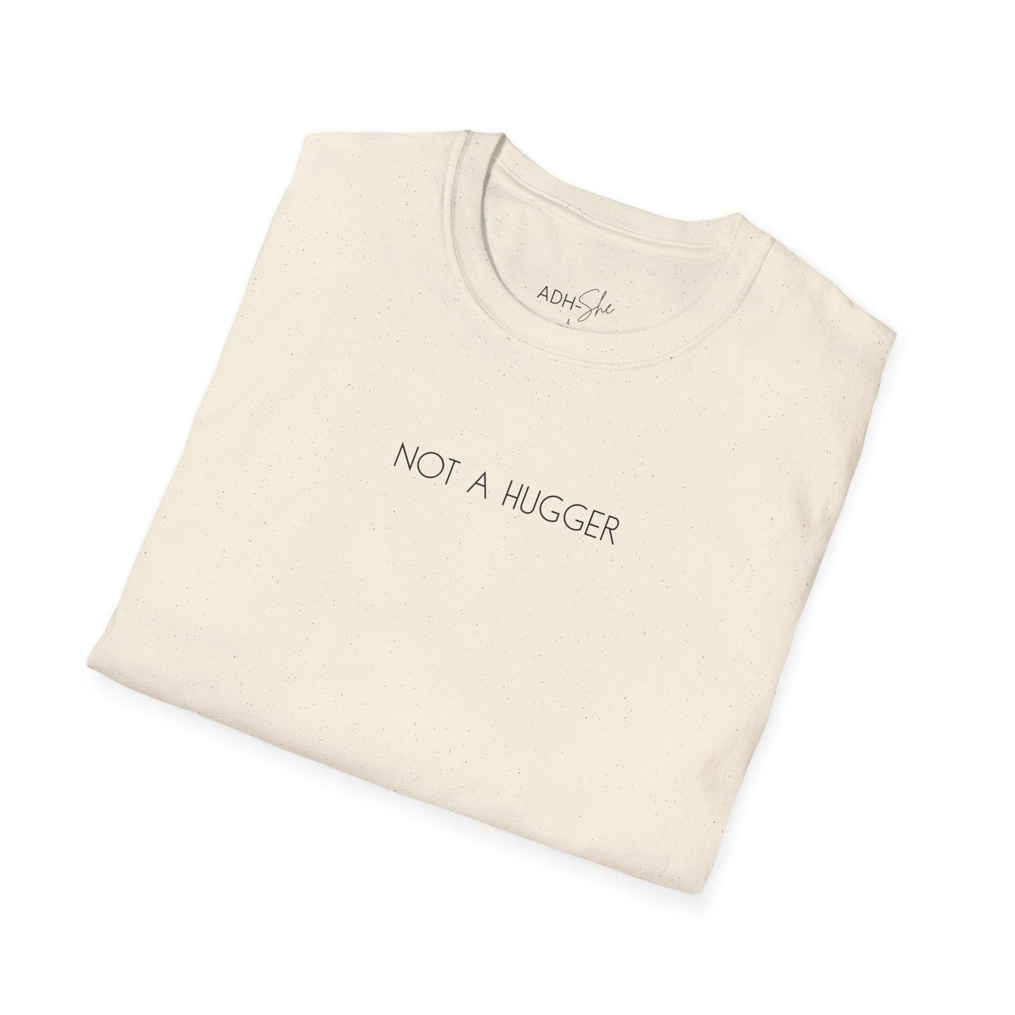 Not a Hugger Tee