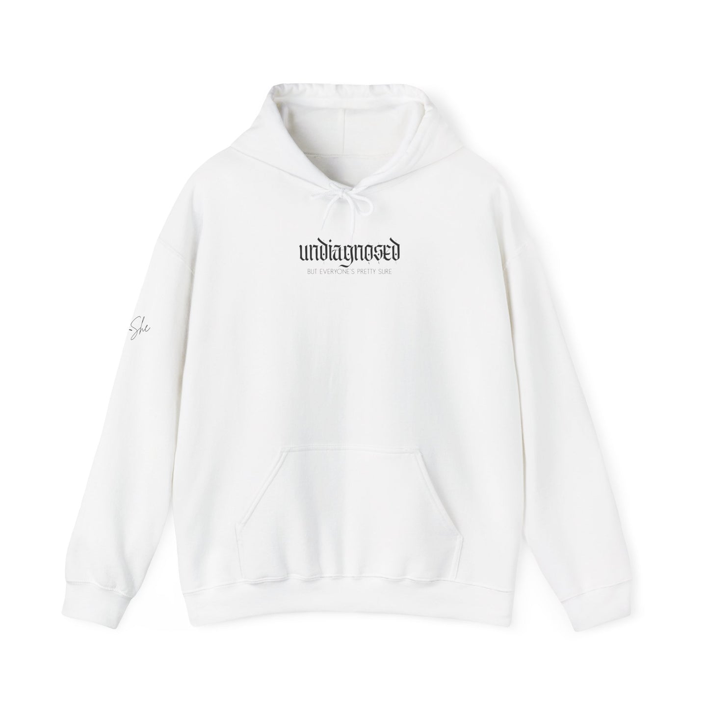 Undiagnosed (But Everyone’s Pretty Sure) Hoodie