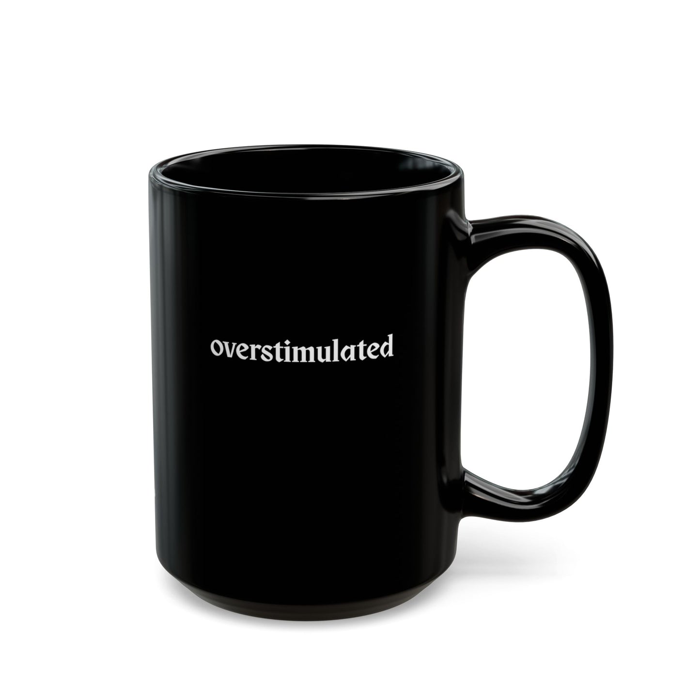 Overstimulated Mug