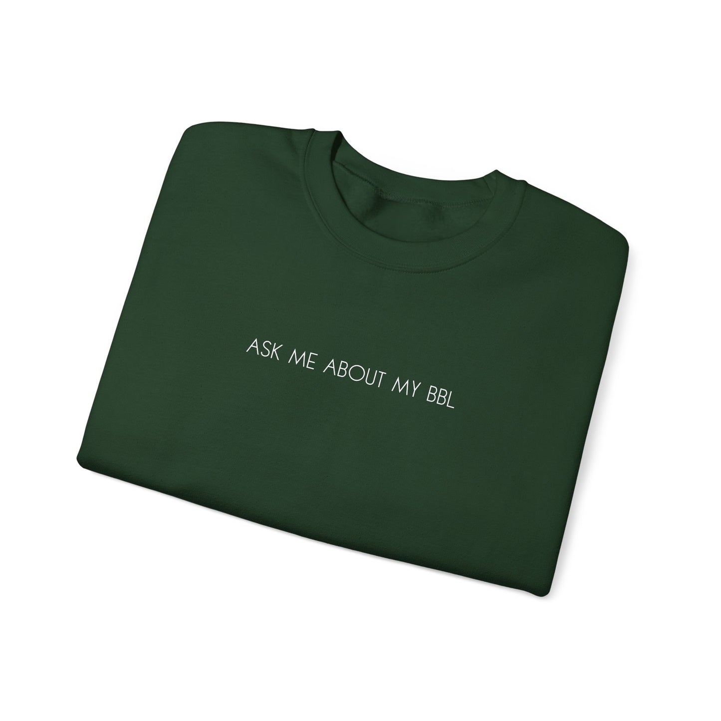 Ask Me About My BBL Crewneck
