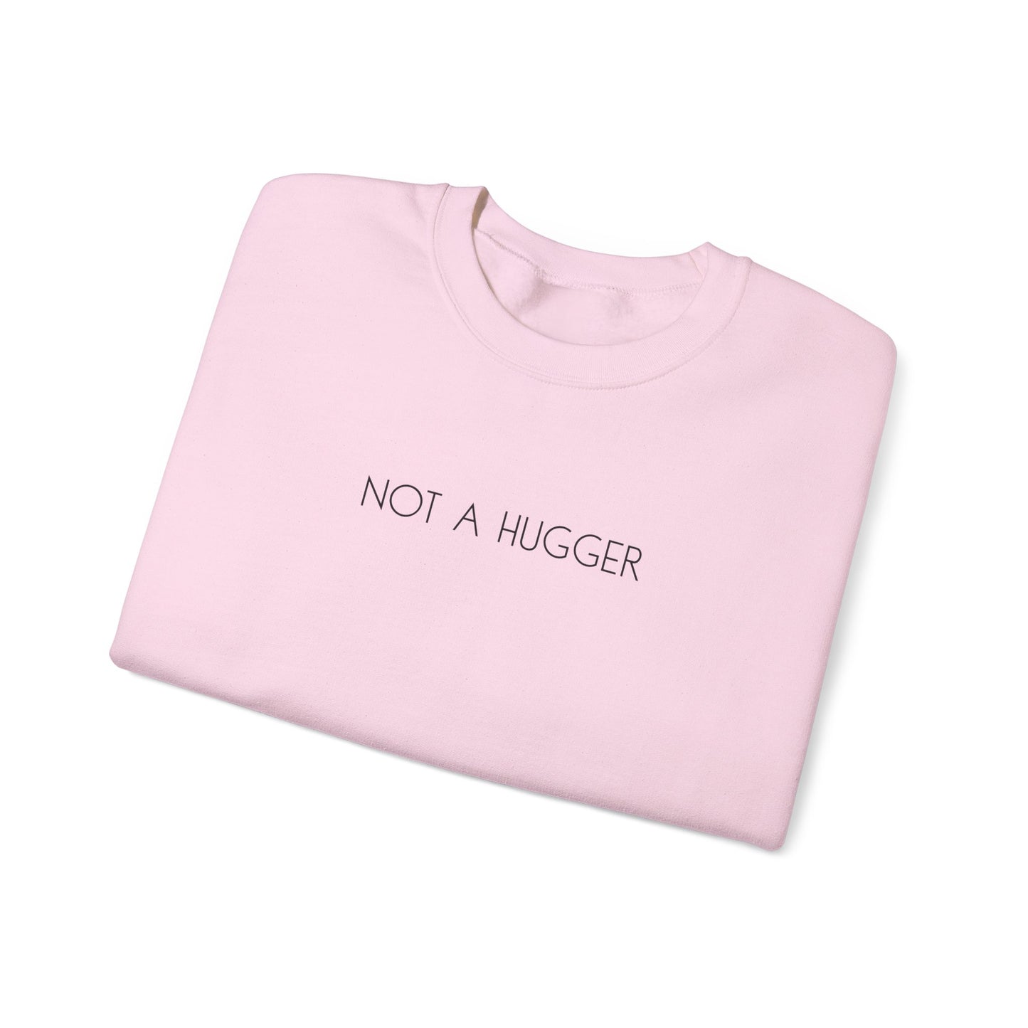 Not a Hugger Crewneck