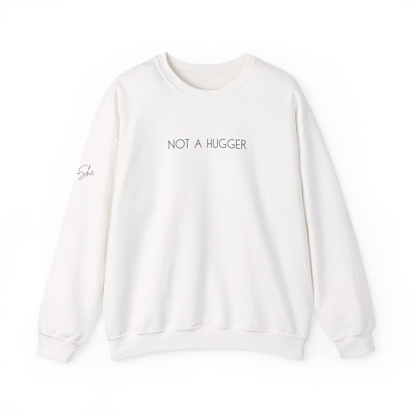 Not a Hugger Crewneck