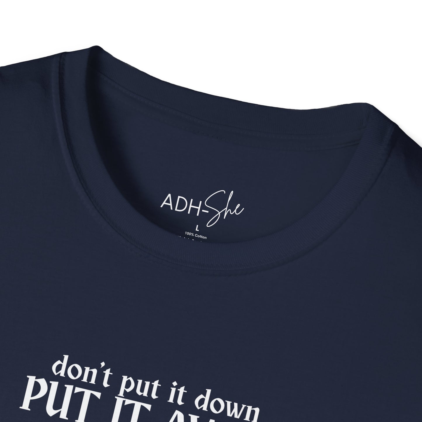 Don't Put It Down, Put It Away Tee