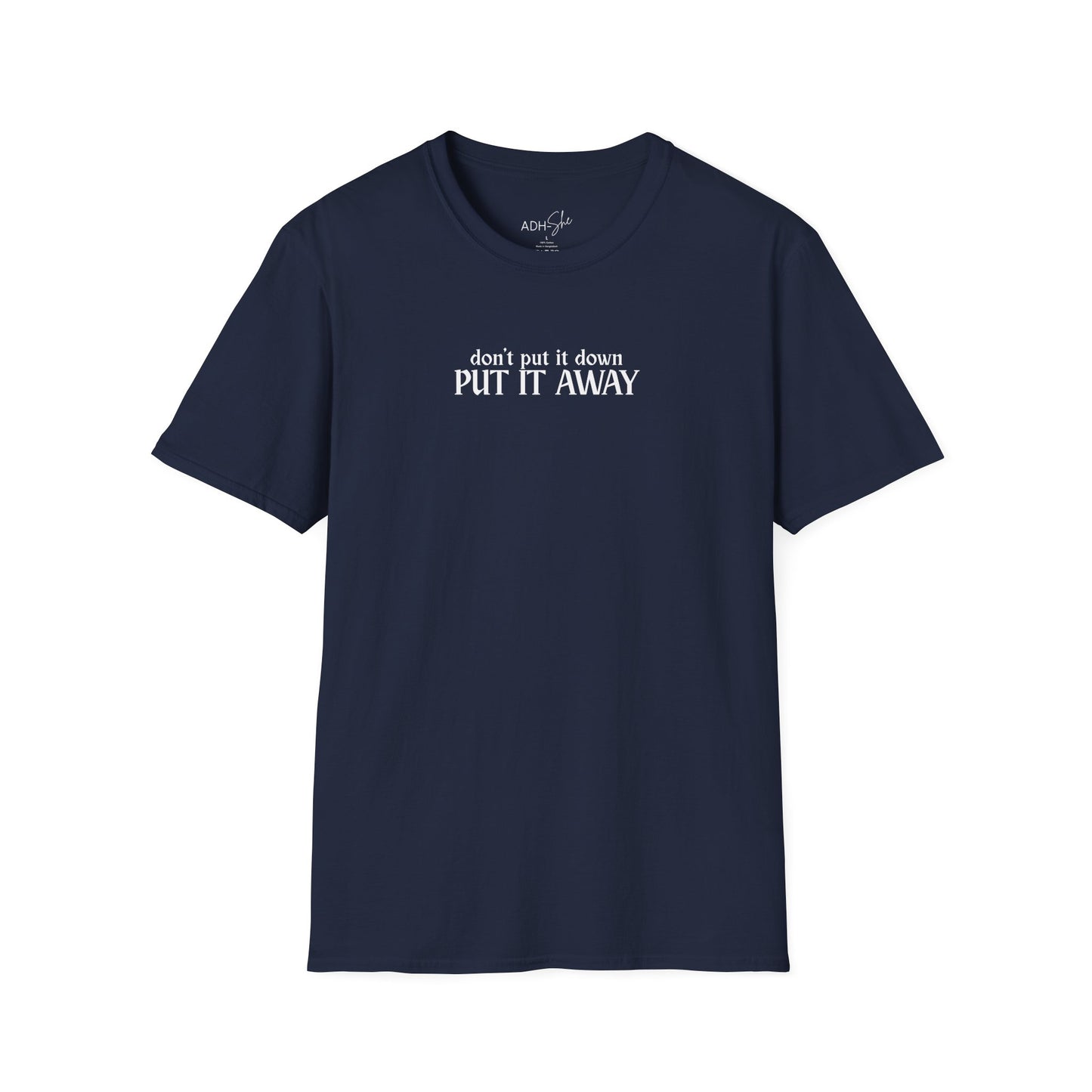 Don't Put It Down, Put It Away Tee