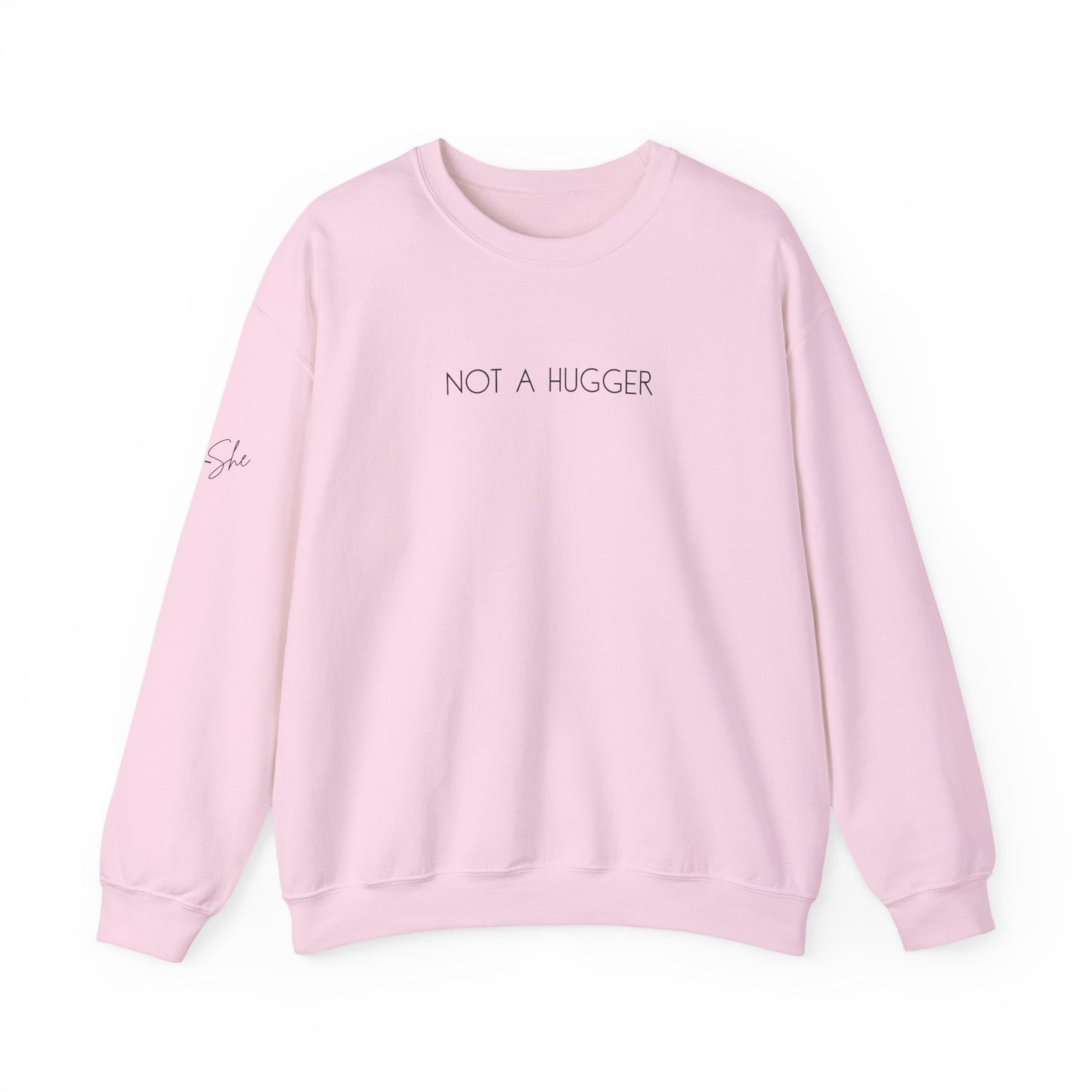 Not a Hugger Crewneck