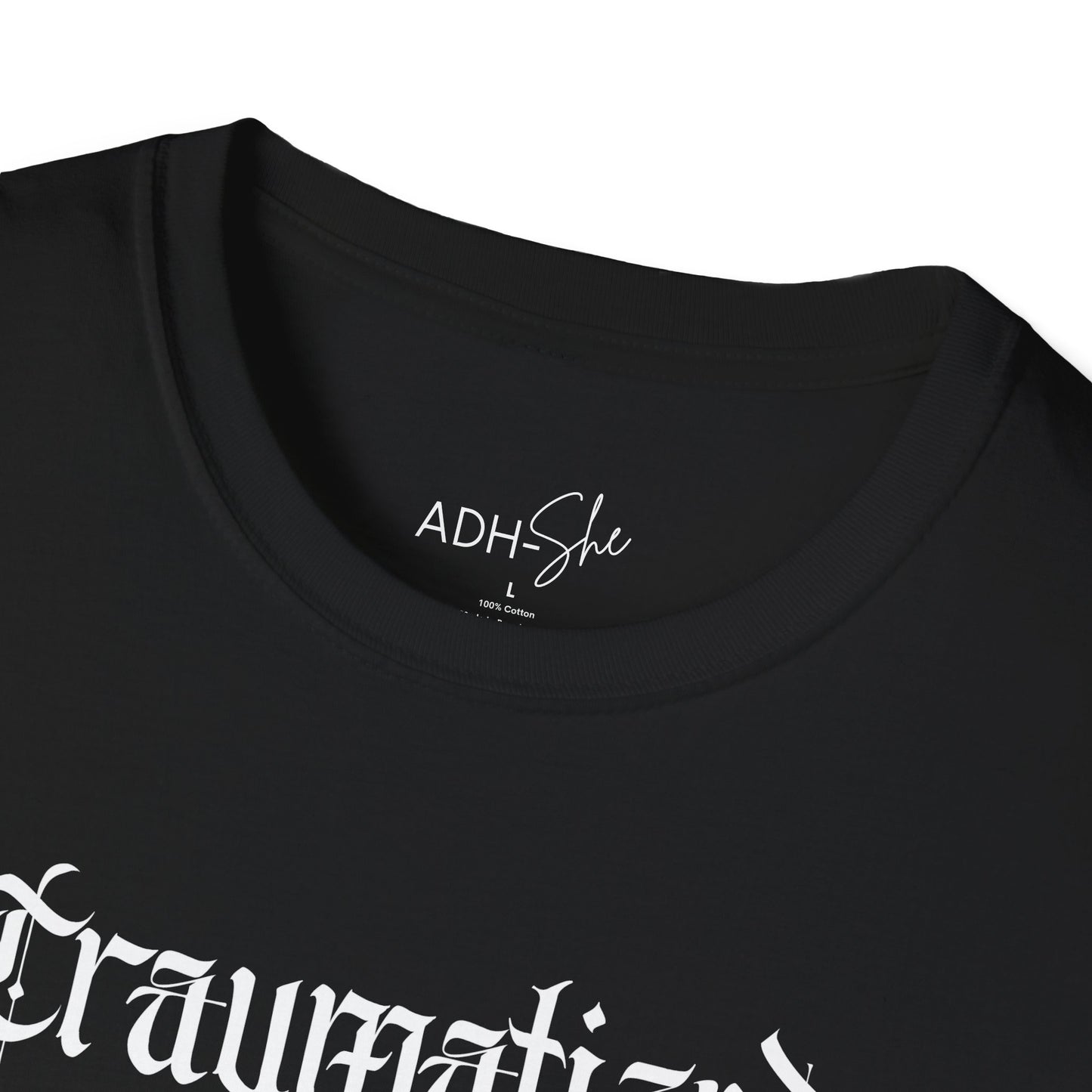 Traumatized (but at least I'm funny) Tee